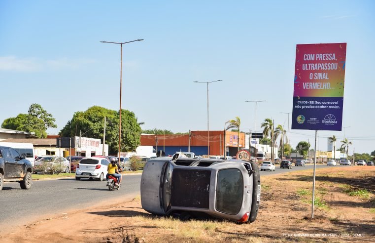 “Cuide-se! Seu carnaval não precisa acabar assim” – Boa vista inicia campanha educativa para prevenção de acidentes no trânsito durante a folia